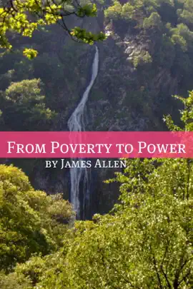 Read: From Poverty to Power (Annotated Book with Biography about James Allen)