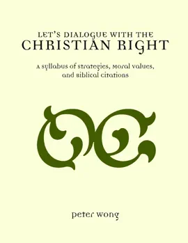 Read: Book Let's Dialogue With the Christian Right: A Syllabus Of Strategies, Moral Values, And Biblical Citations