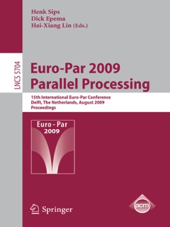 Euro-Par 2009 - Parallel Processing by Henk Sips, Dick Epema & Hai-Xiang Lin