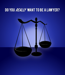 Do You Want to Be a Lawyer?