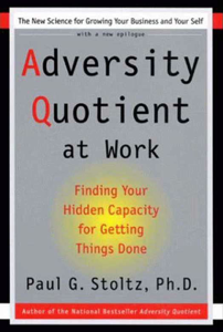 Adversity Quotient @ Work - Paul G. Stoltz, Ph.D. Cover Art
