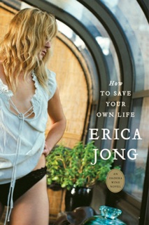 How to Save Your Own Life by Erica Jong