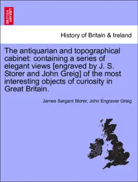 Read: The antiquarian and topographical Book cabinet: containing a series of elegant views [engraved by J. S. Storer and John Greig] of the most interesting objects of curiosity in Great Britain. Vol. III.