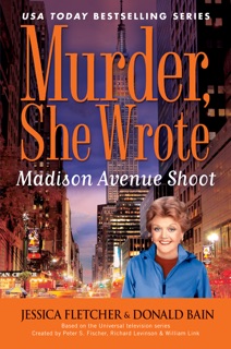 Murder, She Wrote: Madison Ave Shoot by Jessica Fletcher & Donald Bain