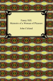 Fanny Hill: Memoirs of a Woman of Pleasure - John Cleland