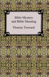 Bible Mystery and Bible Meaning - Thomas Troward