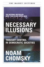 Necessary Illusions - Noam Chomsky