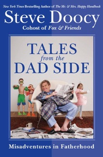 Tales from the Dad Side by Steve Doocy