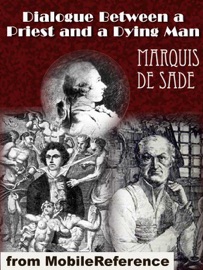 Dialogue Between a Priest and a Dying Man - Marquis de Sade