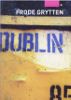 Dublin - Frode Grytten