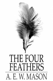 The Four Feathers - A. E. W. Mason