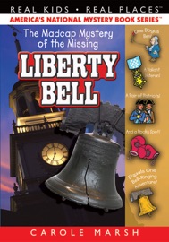 The Madcap Mystery of the Missing Liberty Bell