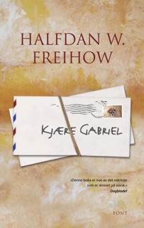 Kjære Gabriel by Halfdan W. Freihow