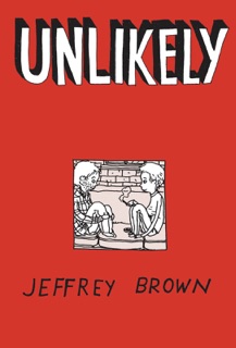 Unlikely by Jeffrey Brown