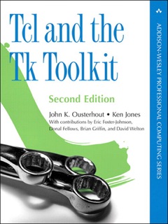 Tcl and the Tk Toolkit, 2/e by John K. Ousterhout & Ken Jones