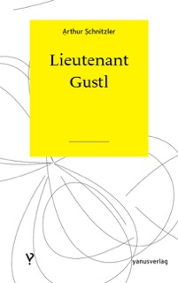 Lieutenant Gustl by Arthur Schnitzler