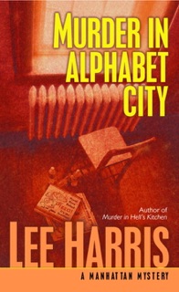 Murder in Alphabet City by Lee Harris