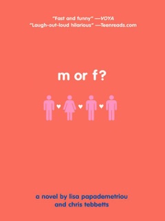 M or F? by Lisa Papademetriou & Christopher Tebbetts