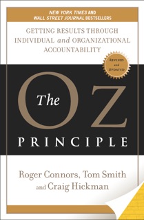 The Oz Principle by Roger Connors, Tom Smith & Craig Hickman