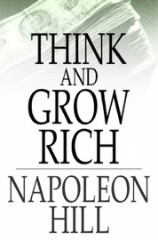 Think and Grow Rich - Napoleon Hill