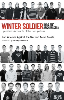 Winter Soldier: Iraq and Afghanistan by Iraq Veterans Against the War & Aaron Glantz