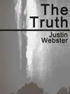 The Truth by Justin Webster Book Summary, Reviews and Downlod