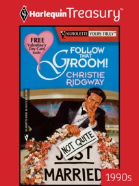 FOLLOW THAT GROOM! - Christie Ridgway