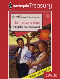 THE DUKE'S WIFE - Stephanie Howard