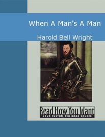 When A Man's A Man - Harold Bell Wright