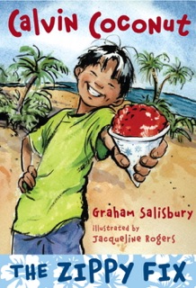 Calvin Coconut: The Zippy Fix by Graham Salisbury