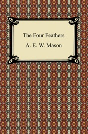 The Four Feathers - A. E. W. Mason
