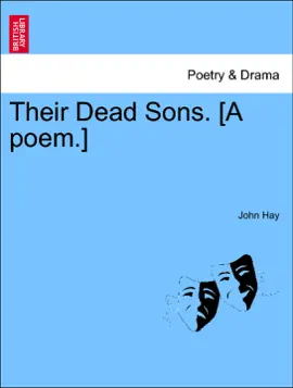 Their Dead Sons. [A poem.]