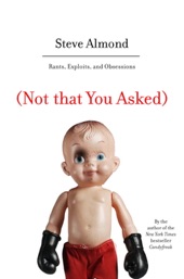 Book cover for (Not that You Asked) by Steve Almond