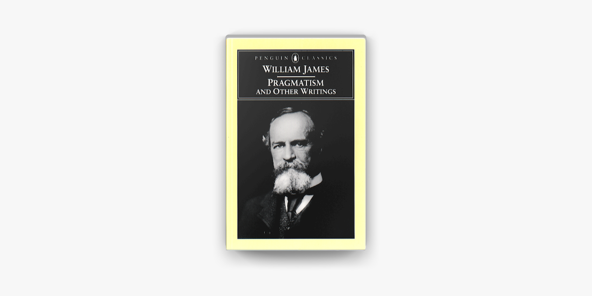 Pragmatism and Other Writings by William James