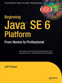 Beginning Java SE 6 Platform - Jeff Friesen