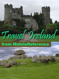 Ireland Travel Guide: Incl. Dublin, Belfast, Cork, Galway, Kilkenny, Limerick, Connemara and more. Illustrated Guide & Maps (Mobi Travel) - MobileReference