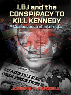 LBJ and Conspiracy to Kill Kennedy by Joseph P. Farrell