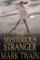 The Mysterious Stranger - Mark Twain