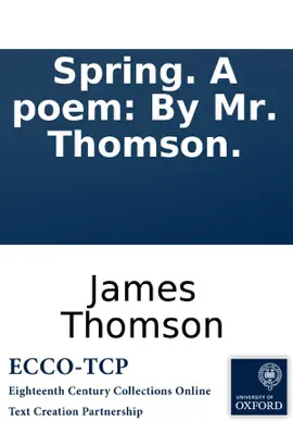 Read: Book Spring. A poem: By Mr. Thomson.