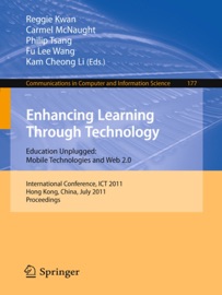 Enhancing Learning Through Technology - Reggie Kwan, Carmel McNaught, Philip Tsang, Fu Lee Wang & Kam Cheong Li