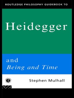 Routledge Philosophy GuideBook to Heidegger and Being and Time by Stephen Mulhall
