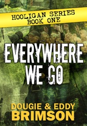 Book cover for Everywhere We Go by Dougie Brimson & Eddy Brimson