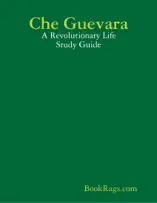 Che Guevara: A Revolutionary Life Study Guide