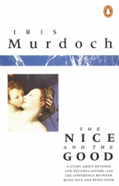 The Nice and the Good - Iris Murdoch