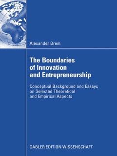 The Boundaries of Innovation and Entrepreneurship by Alexander Brem