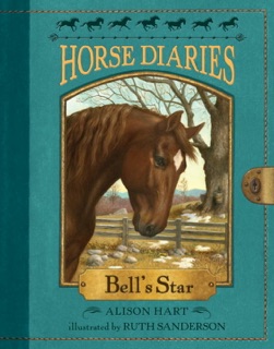 Horse Diaries #2: Bell's Star by Alison Hart & Ruth Sanderson
