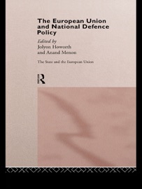 The European Union and National Defence Policy - Jolyon Howorth & Anand Menon