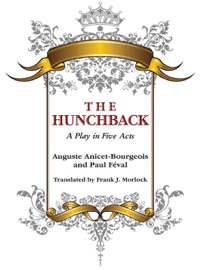 The Hunchback - Auguste Anicet-Bourgeois, Paul Féval & Frank J. Morlock