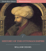 History of the Ottoman Empire - William Deans