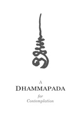 Book cover for A Dhammapada for Contemplation by Ajahn Munindo